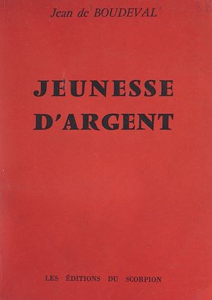Téléchargez le livre :  Jeunesse d'argent
