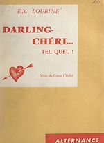 Télécharger le livre :  Darling-chéri, tel quel...