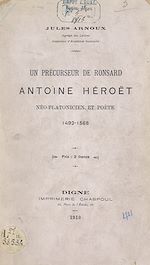 Télécharger le livre :  Un précurseur de Ronsard, Antoine Héroët, néo-platonicien et poète, 1492-1568