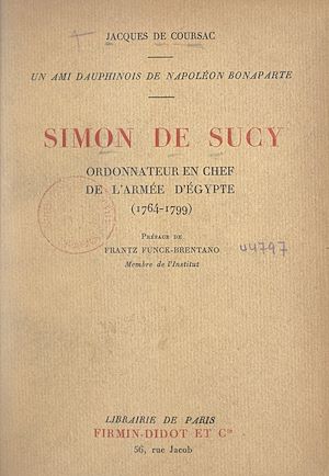 Téléchargez le livre :  Simon de Sucy, ordonnateur en chef de l'armée d'Égypte (1764-1799)