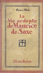 Télécharger le livre :  La vie ardente de Maurice de Saxe
