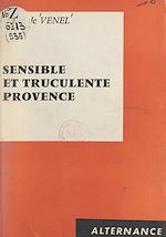 Download this eBook Sensible et truculente Provence