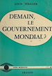 Télécharger le livre :  Demain, le gouvernement mondial ?