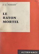 Download this eBook Le rayon mortel