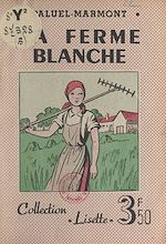 Télécharger le livre :  La ferme blanche