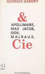 Télécharger le livre :  Apollinaire, Max Jacob, Gide, Malraux & Cie