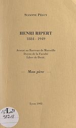 Télécharger le livre :  Henri Ripert, 1884-1949