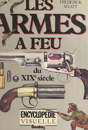 Download the eBook: Encyclopédie visuelle des armes à feu du XIXe siècle