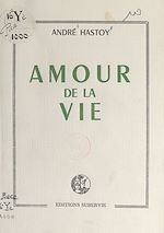 Télécharger le livre :  Amour de la vie