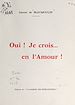 Télécharger le livre :  Oui ! je crois... en l'amour !
