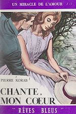 Télécharger le livre :  Chante, mon cœur !