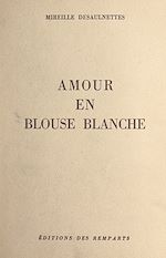 Télécharger le livre :  Amour en blouse blanche