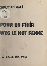 Télécharger le livre :  Pour en finir avec le mot femme