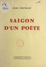 Download this eBook Saïgon d'un poète
