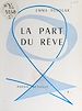 Télécharger le livre :  La part du rêve