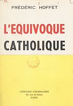 Télécharger le livre :  L'équivoque catholique