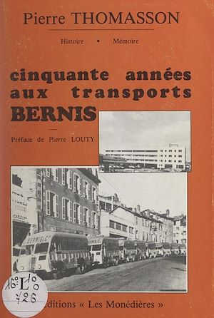Téléchargez le livre :  Cinquante années aux transports Bernis