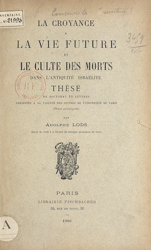 Téléchargez le livre :  La croyance à la vie future et le culte des morts dans l'antiquité israélite