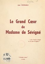Télécharger le livre :  Le grand cœur de Madame de Sévigné