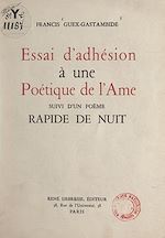 Download this eBook Essai d'adhésion à une poétique de l'âme