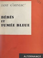 Download this eBook Bébés et fumée bleue