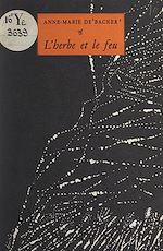 Télécharger le livre :  L'herbe et le feu