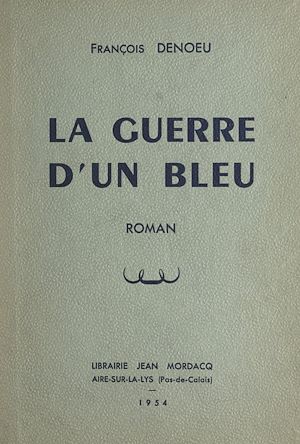 Téléchargez le livre :  La guerre d'un bleu