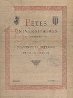 Télécharger le livre :  Fêtes universitaires et commémoratives de l'union de la Bretagne et de la France