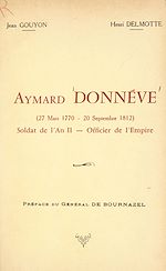 Télécharger le livre :  Aymard Donnéve (27 mars 1770-20 septembre 1812)