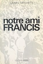 Télécharger le livre :  Notre ami Francis