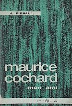 Télécharger le livre :  Maurice Cochard, mon ami