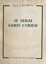 Télécharger le livre :  Je serai Saint-cyrien