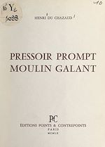 Télécharger le livre :  Pressoir prompt, moulin galant