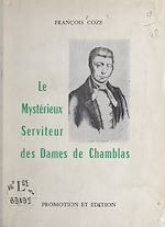Télécharger le livre :  Le mystérieux serviteur des dames de Chamblas