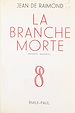 Télécharger le livre :  La branche morte