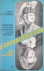 Télécharger le livre :  Le chevalier d'Éon et son problème psycho-sexuel