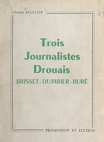 Télécharger le livre :  Trois journalistes drouais : Brisset, Dujarier, Buré