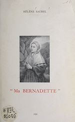 Télécharger le livre :  Ma Bernadette