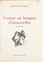 Télécharger le livre :  Comme un bouquet d'immortelles
