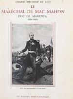 Télécharger le livre :  Le maréchal de Mac Mahon, duc de Magenta (1808-1893)