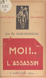 Télécharger le livre :  Moi !... l'assassin