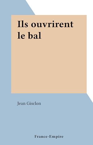 Download the eBook: Ils ouvrirent le bal