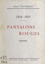 Télécharger le livre :  1914-1915, pantalons rouges