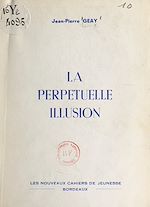 Télécharger le livre :  La perpétuelle illusion