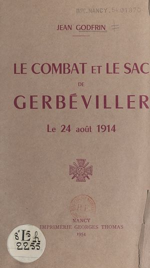 Téléchargez le livre :  Le combat et le sac de Gerbéviller, le 24 août 1914