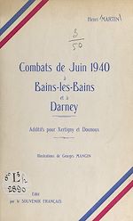 Télécharger le livre :  Combats de juin 1940, à Bains-les-Bains et à Darney