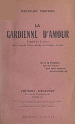 Télécharger le livre :  La gardienne d'amour