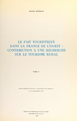 Télécharger le livre :  Le fait touristique dans la France de l'Ouest : contribution à une recherche sur le tourisme rural (2)