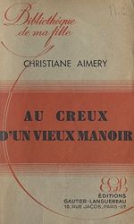Télécharger le livre :  Au creux d'un vieux manoir