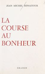 Télécharger le livre :  La course au bonheur